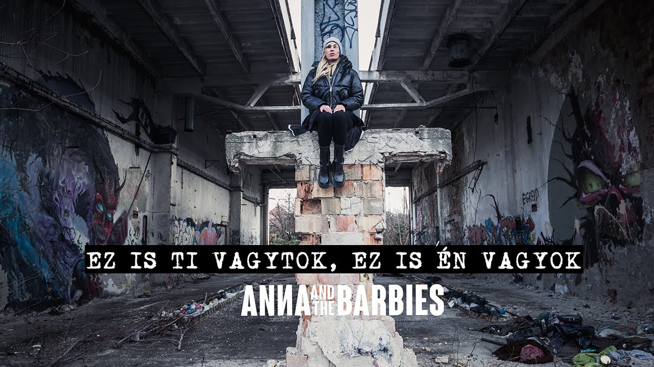 Anna And The Barbies - Ez is ti vagytok, ez is én vagyok (OFFICIAL MUSIC VIDEO)