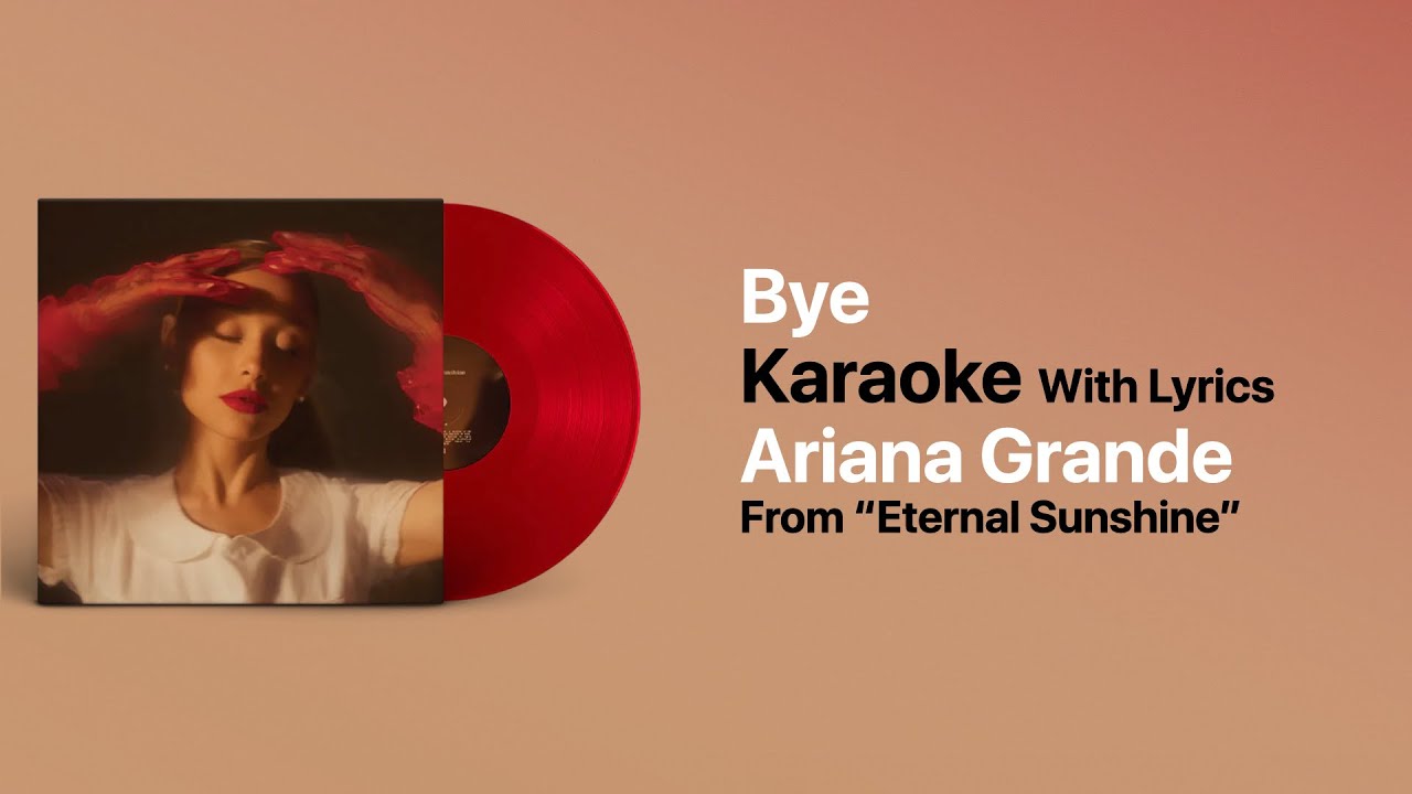 bye Karaoke Ariana Grande