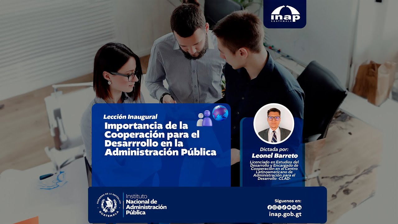 Lección Inaugural: Importancia de la cooperación para el desarrollo en la Administración Pública
