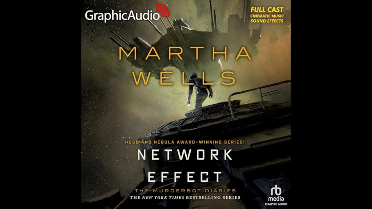 Audiobook: Network Effect Dramatized Adaptation - Martha Wells Audiobook