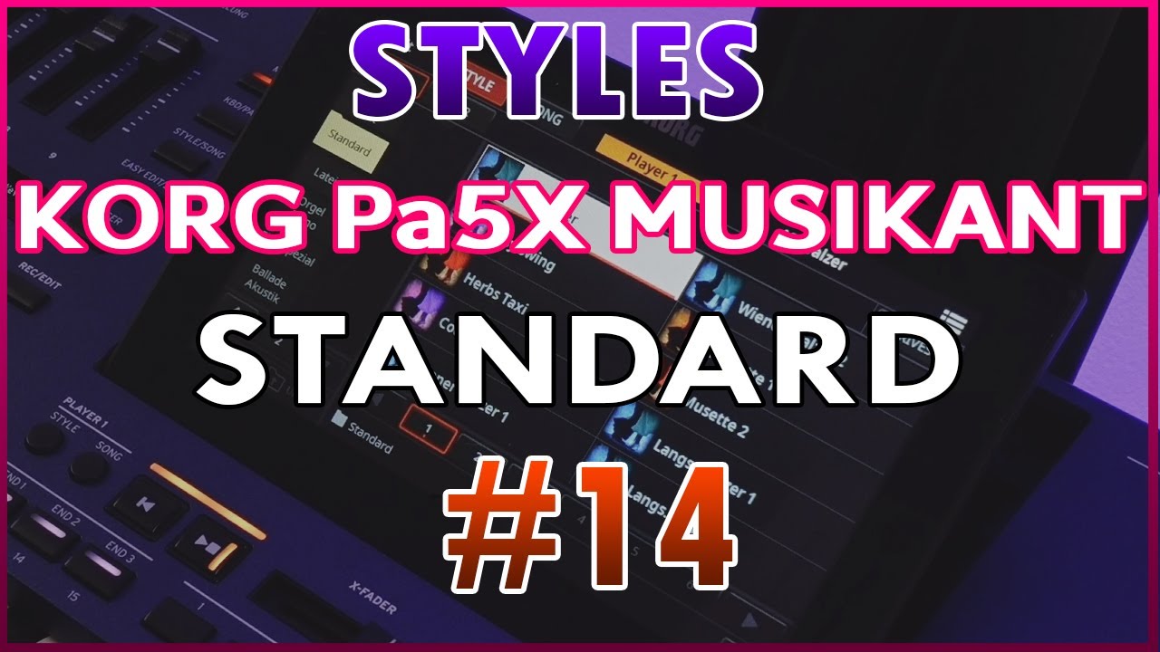 KORG Pa5X MUSIKANT STYLES #14 - STANDARD -  Przegląd stylów akompaniamentu. Preset Styles.