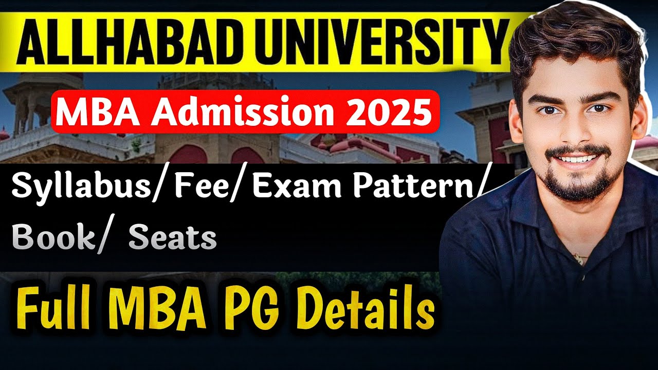 Allahabad University MBA Admission 2025 । Syllabus/Fee/Exam Pattern/Book/ Seats Full MBA PG Details