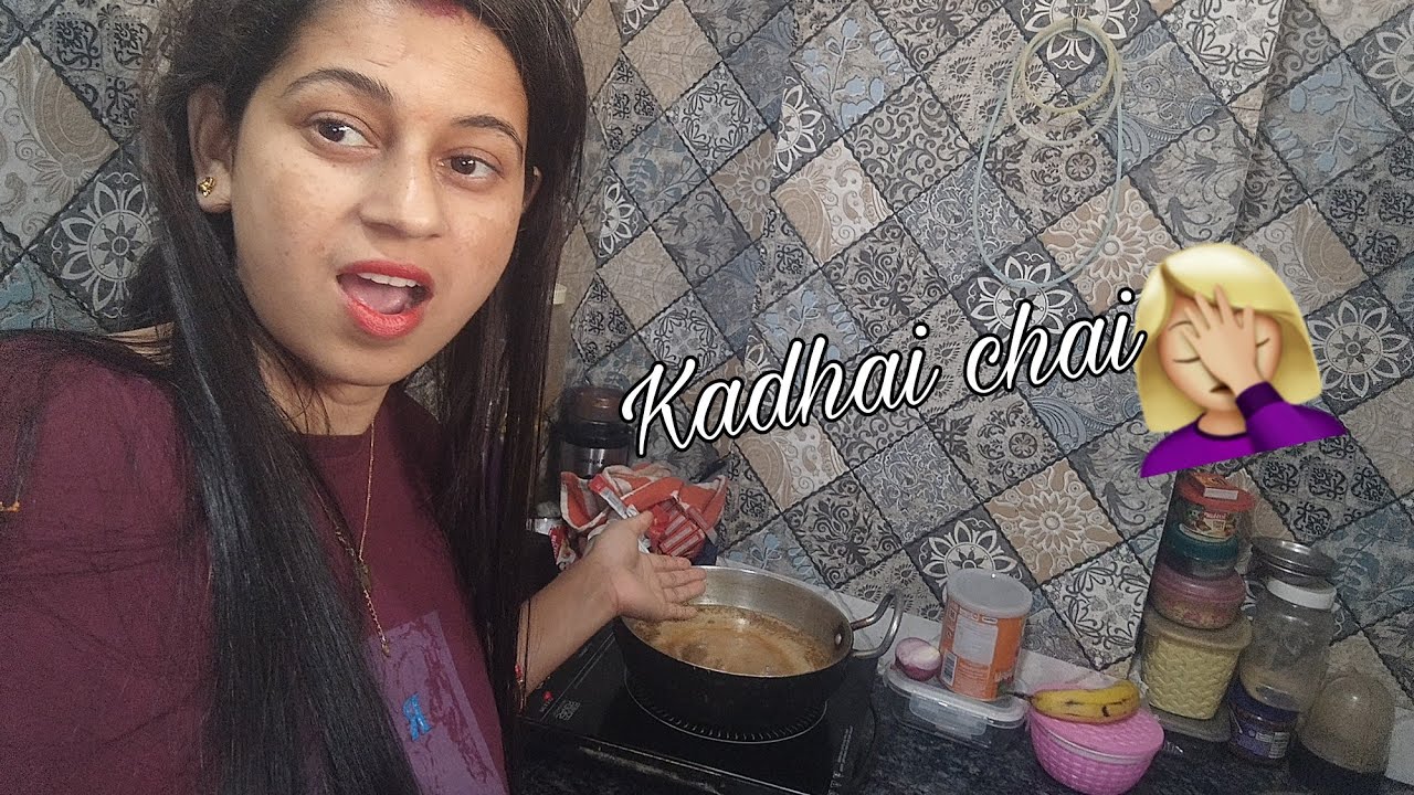 Kyon Bani Aaj Kadhai Mein chai😱🤣#daily vlog 
