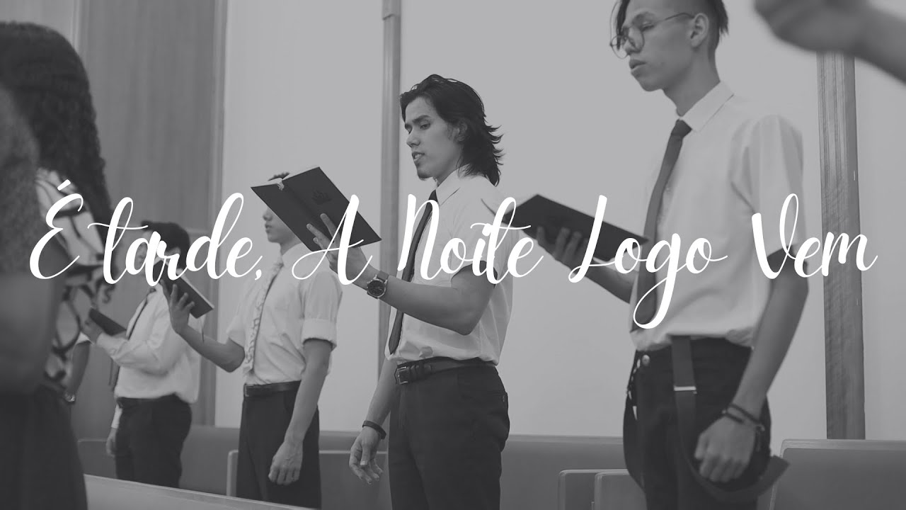 É Tarde, a Noite Logo Vem, Hinos 96 - Coral Estaca Hortolândia 2020