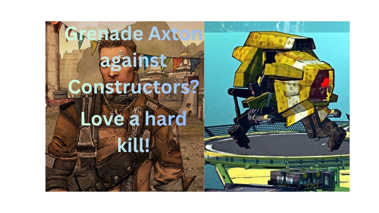 Grenade Axton vs constructors at Thousand cuts