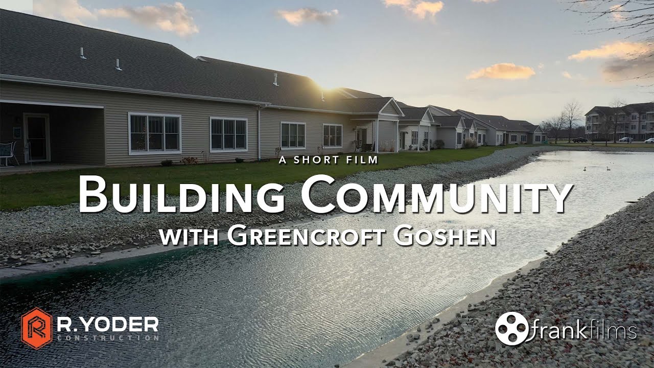 Building Community with Greencroft Goshen | Client Testimonial | FrankFilms