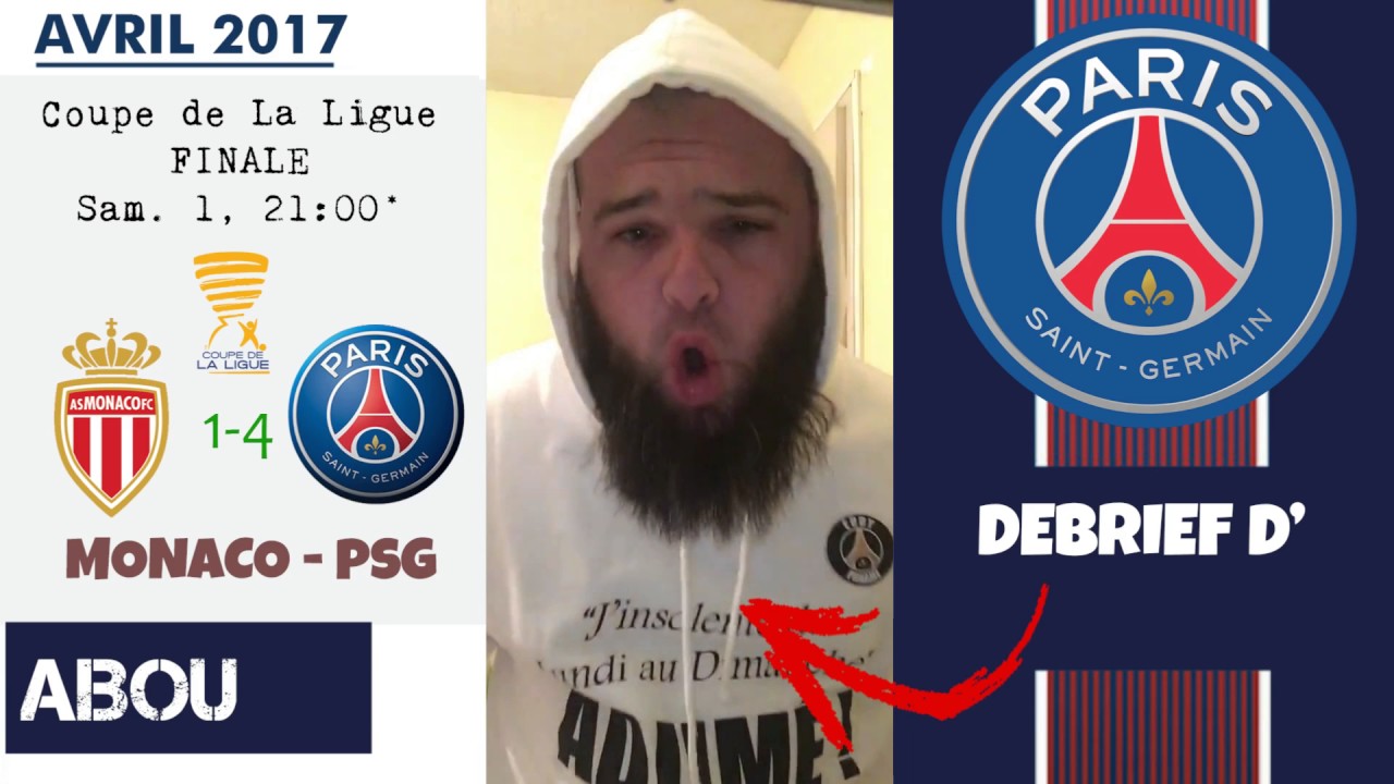 ABOU / DEBRIEF du : MONACO 1-4 PSG (FINALE - CDL) | EL FLACO
