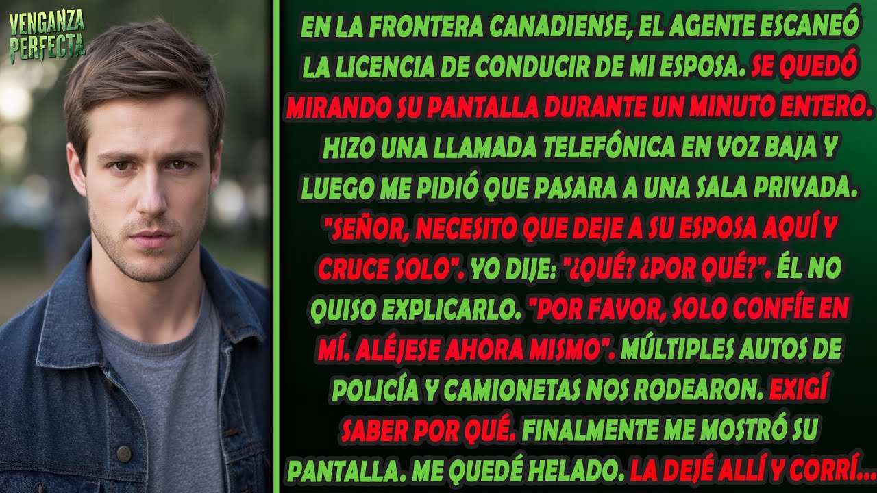 La Patrulla Fronteriza escaneó la ID de mi esposa; una llamada y el aviso: “Déjela y corra…”