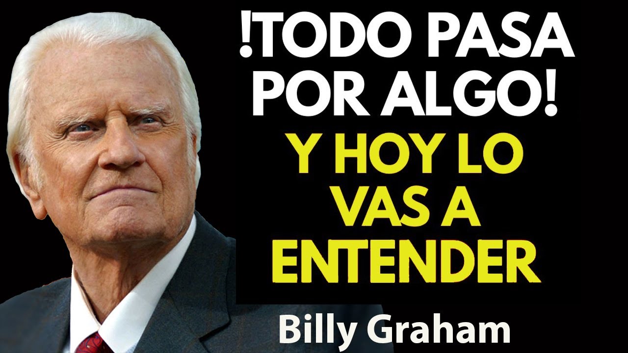 God Doesn't Make Mistakes, Everything Happens for a Reason, Don't Overthink | Predicas Billy Graham
