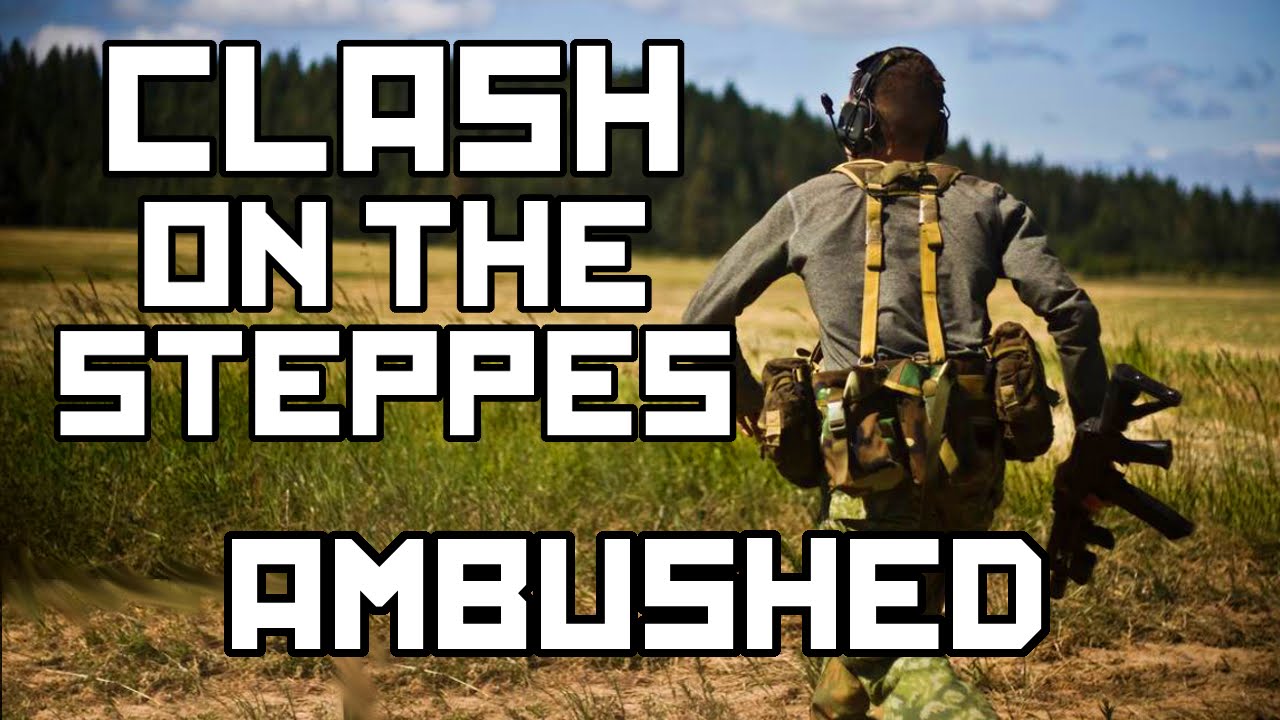 Milsim West: Clash on the Steppes Part 1 Ambushed (65 Hour Airsoft Game)