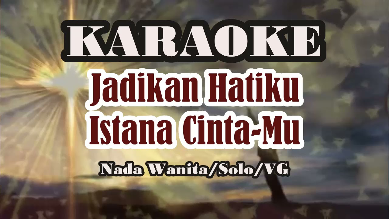 Karaoke JADIKAN HATIKU ISTANA CINTAMU_Lengkap Lirik HD #karaokeistanaCintaMu