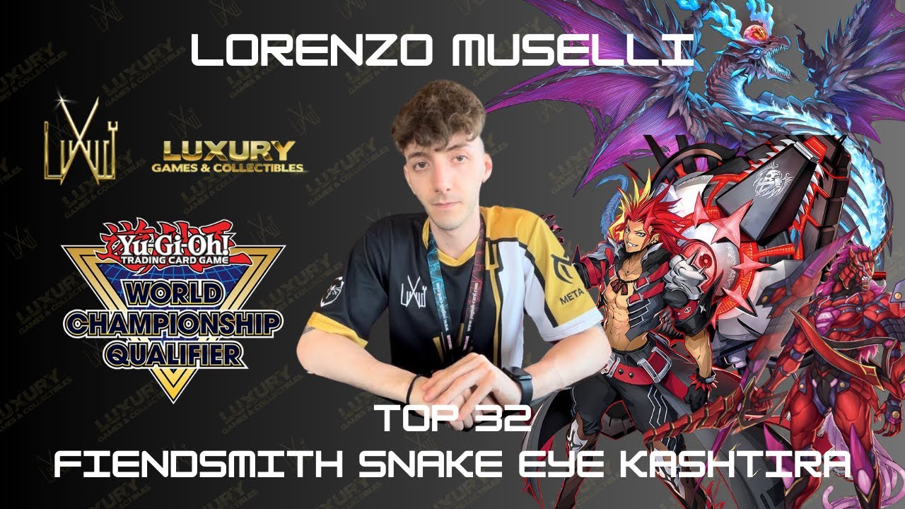 TOP 32! YU-GI-OH! EUWCQ | LORENZO MUSELLI - FIENDSMITH SNAKE EYE KASHTIRA DECK PROFILE