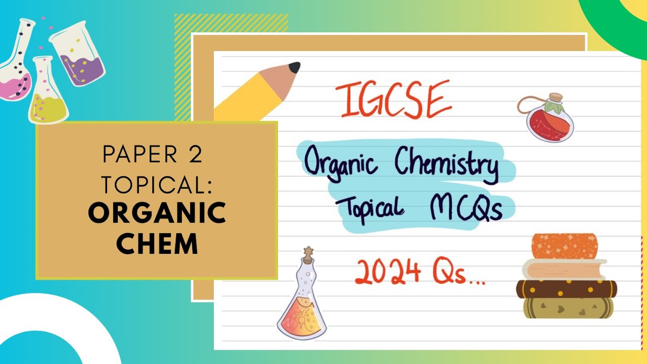 ORGANIC CHEMISTRY PAPER 2 QNS | EXPLAINED| IGCSE CHEMISTRY