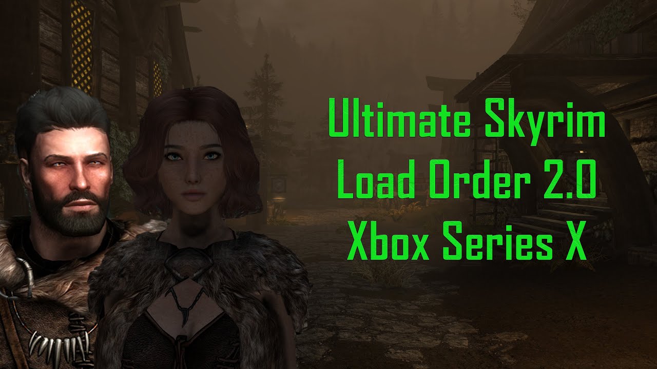 Ultimate Skyrim AE Load Order 2.0 - August 2024 Xbox Series X