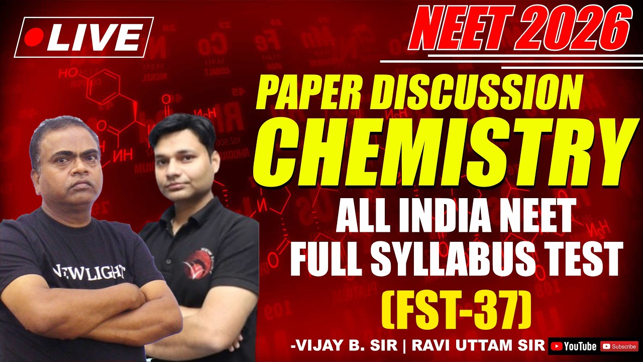 LIVE NEET 2026 | CHEMISTRY PAPER DISCUSSION | All India FULL SYLLABUS TEST (FST-37) | NEW LIGHT NEET
