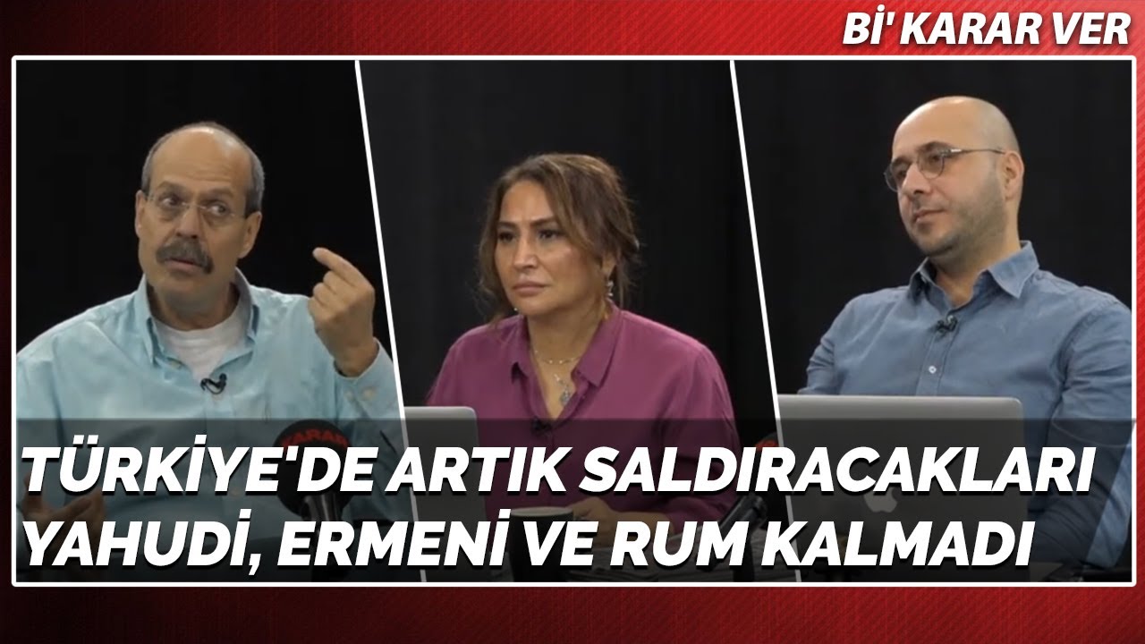 Gazeteci Margulies: Türkiye'de Artık Saldıracakları Yahudi, Ermeni ve Rum Kalmadı | Bi' Karar Ver