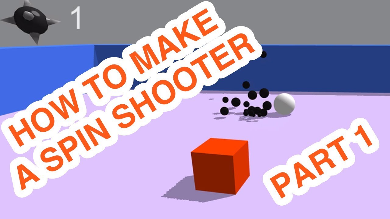 How To Make A Spin Shooter Game - Part 1 of 2