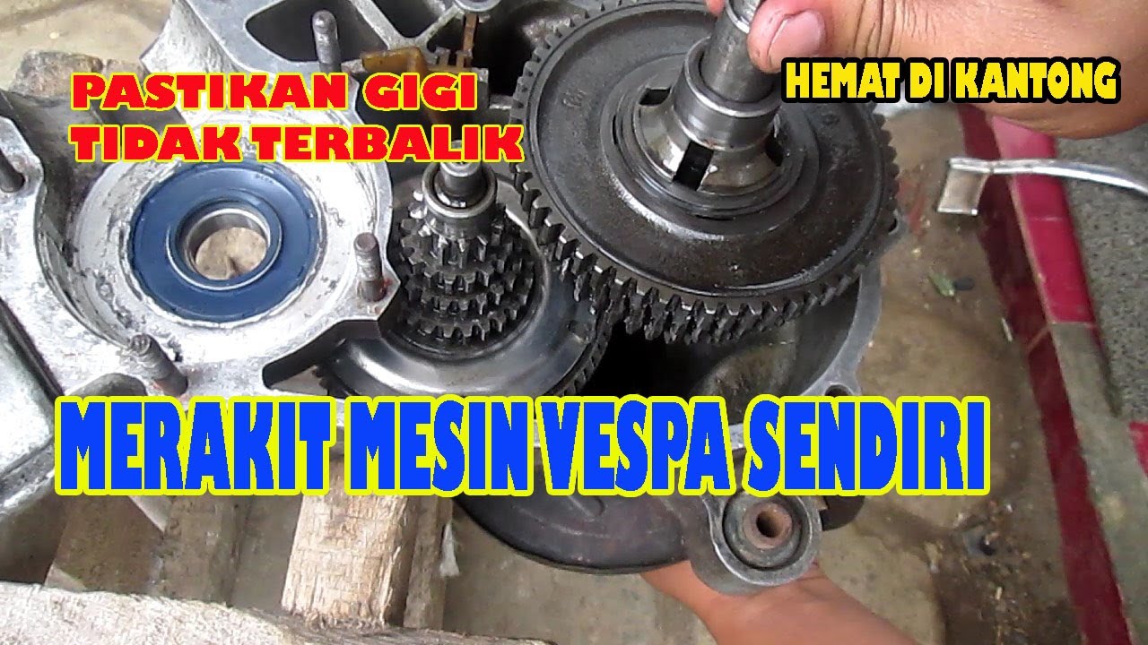 Tutorial atau cara merakit mesin vespa sendiri