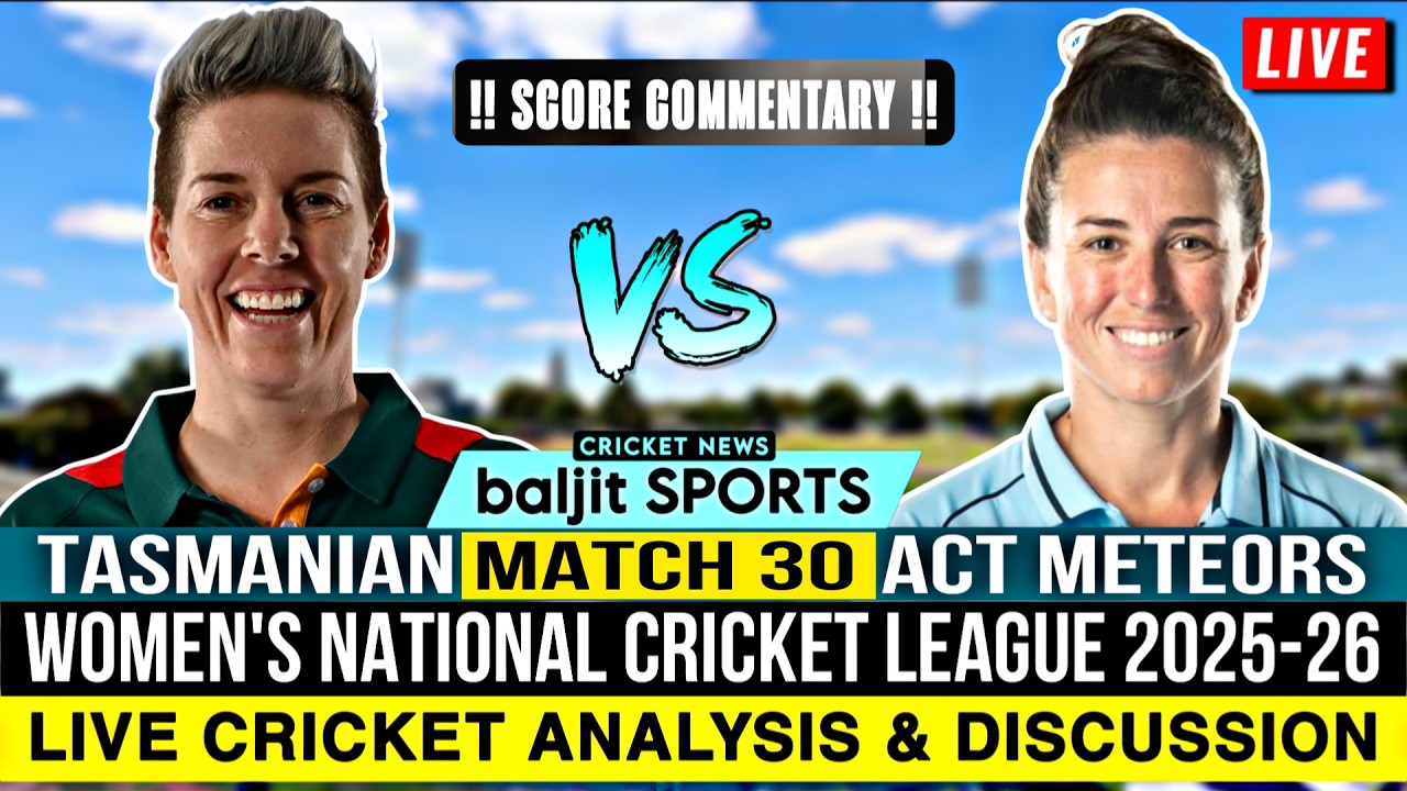 🔴 Wncl Live | Act Meteors Women vs Tasmanian Tigers Women Live | TAS-W vs ACT-W | Score Commentary