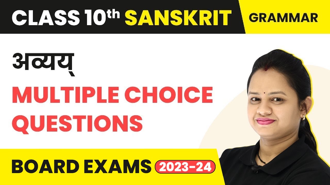 Avyay - Multiple Choice Questions | Class 10 Sanskrit Grammar MCQs (100+ Solved)