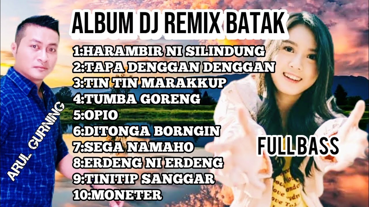ALBUM DJ BATAK VIRAL FULL BASS |ARUL GURNING