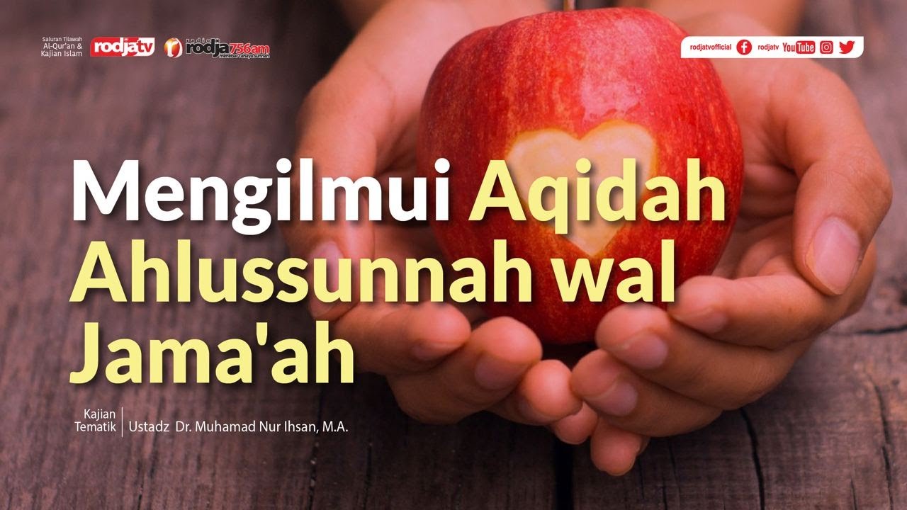 Mengilmui Aqidah Ahlussunnah wal Jama'ah l Ustadz Muhammad Nur Ihsan.