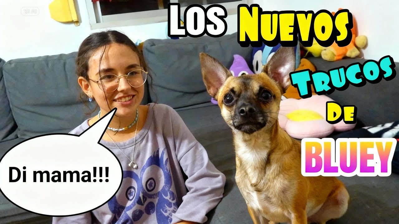 LOS NUEVOS TRUCOS DE MI MASCOTa BLUEY!! Mi perrito es muy listo