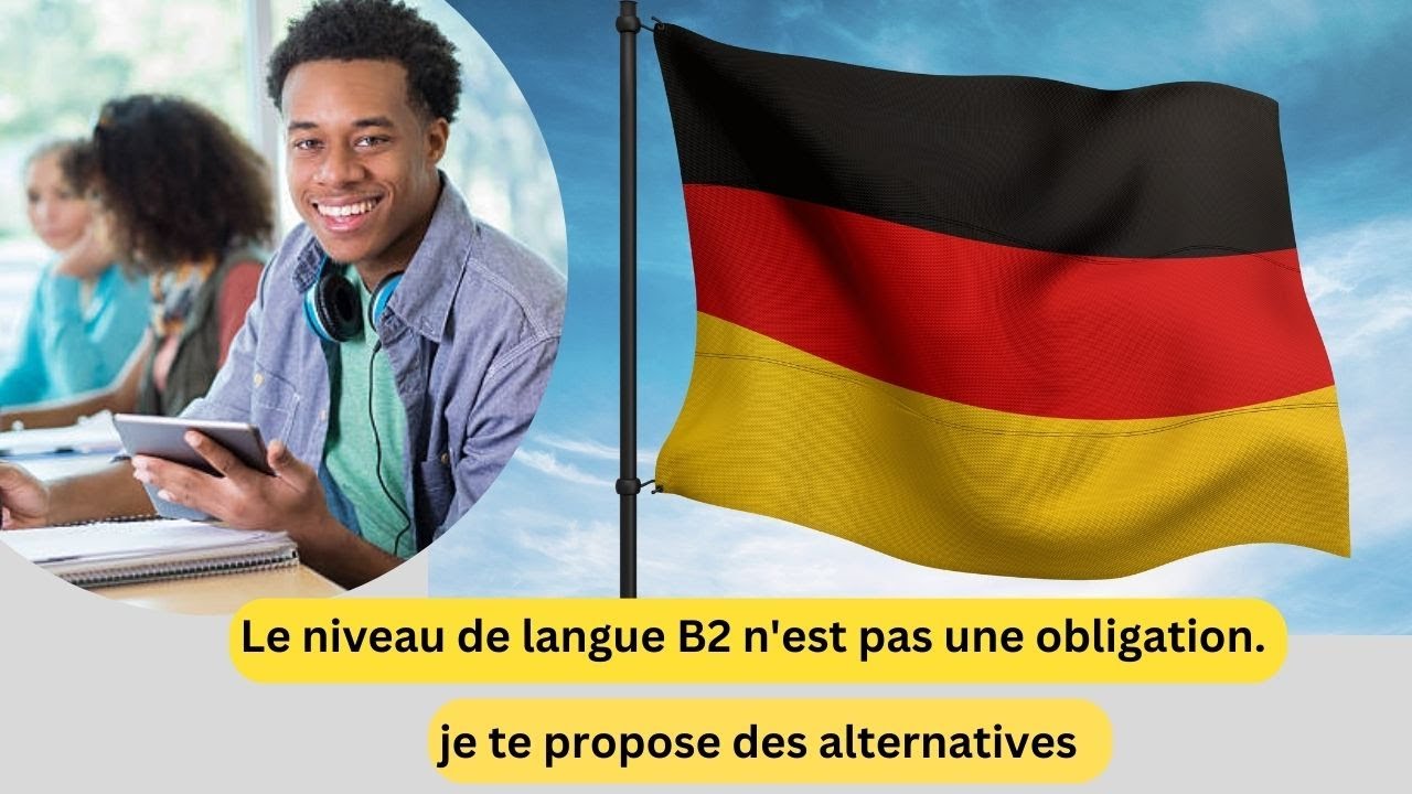 Tu n'es pas obligé d'avoir le B2 pour immigrer en Allemagne. voici un secret