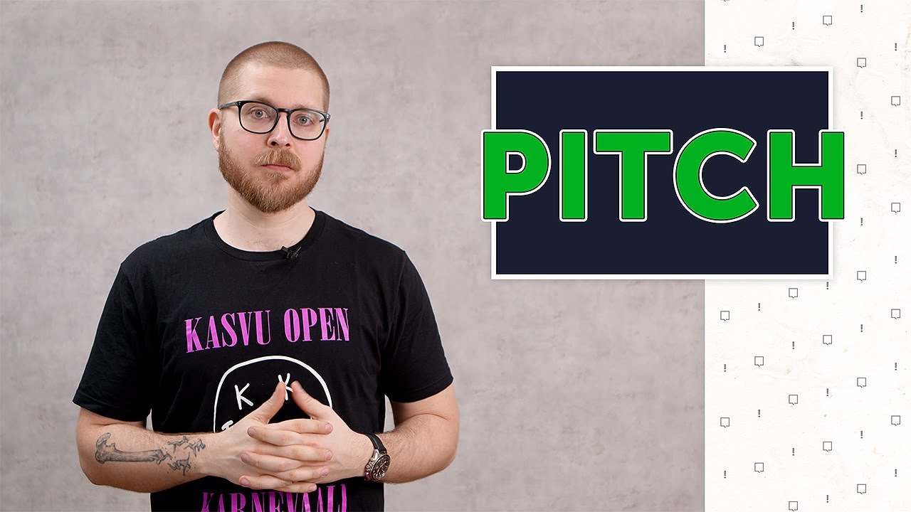 Näin rakennat hyvän pitchin!