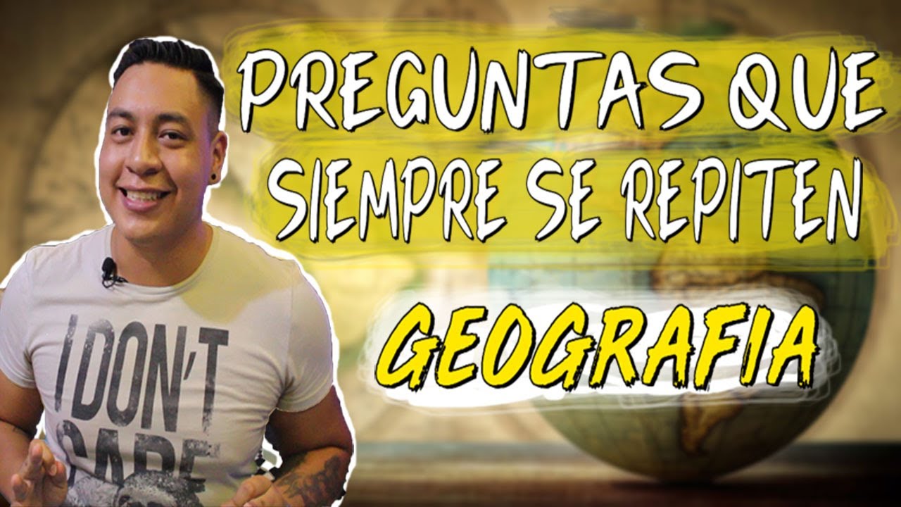 10 Preguntas del EXAMEN UNAM que SIEMPRE se REPITEN |Geografía|