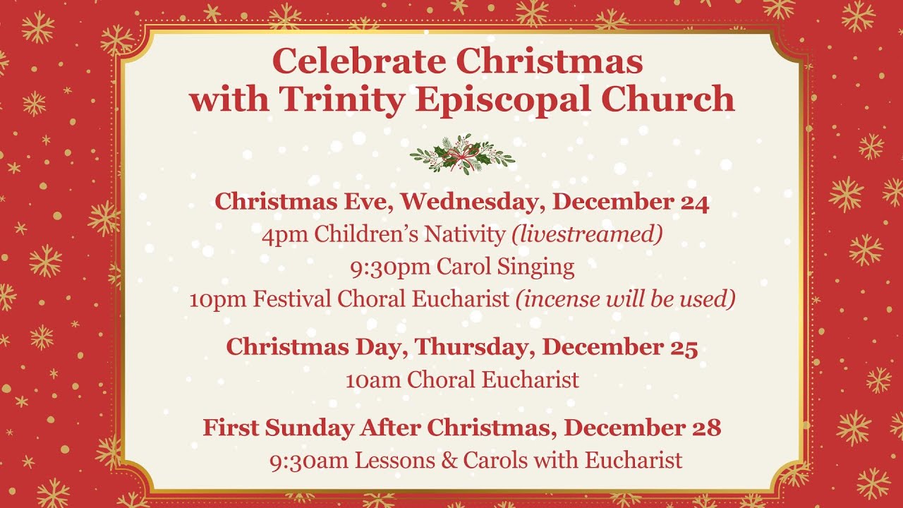 December 24, 2025: Christmas Eve 9:30pm Festival of Carols and Choral Eucharist
