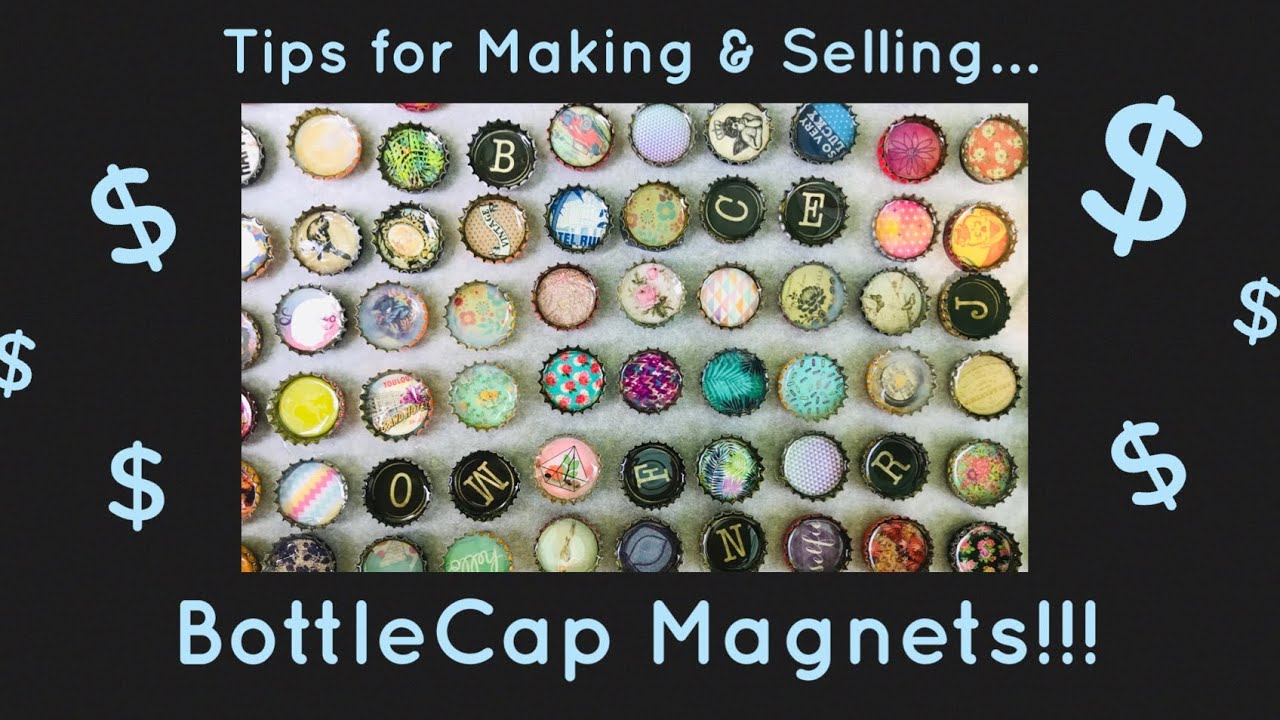 Tips for MAKING and SELLING… BOTTLE CAP MAGNETS!!! An Awesomely Easy Craft for your VENDOR BOOTH!!!