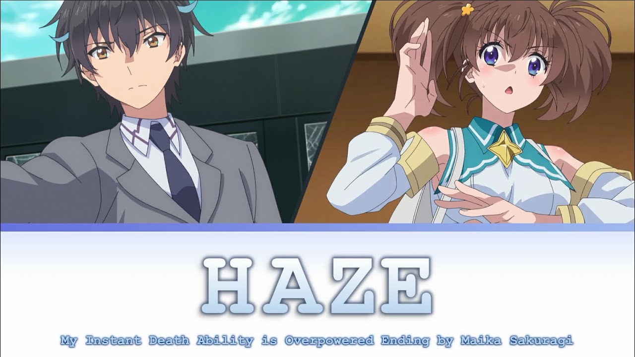 My Instant Death Ability is Overpowered - Full Ending [Haze] | Lyrics (Romaji-English-kanji)
