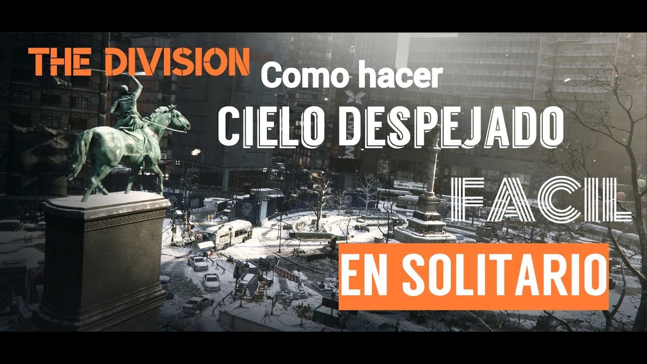 ★2019★ Tom Clancy's The División COMO HACER INCURSIÓN CIELO DESPEJADO [FÁCIL] EN SOLITARIO [SOLO]