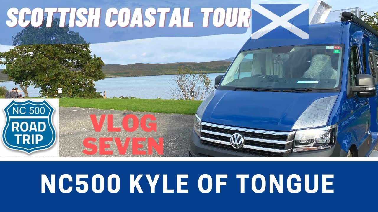 Taking NC500 to KYLE of TONGUE | Pt 7 Scottish Tour 2021 | Vlog 404