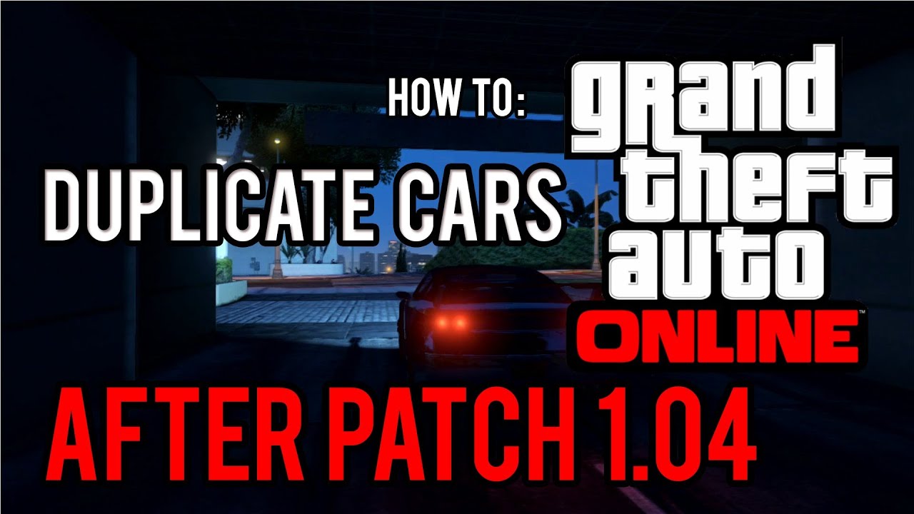 GTA V ONLINE:  After patch Car Duplication Glitch [1.04] [HD]
