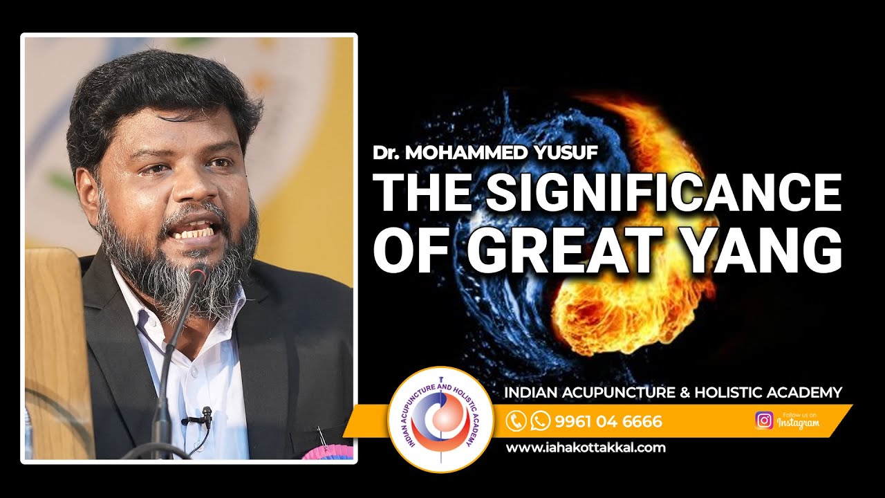 SIGNIFICANCE OF GREAT YANG | Dr. MOHAMMED YUSUF