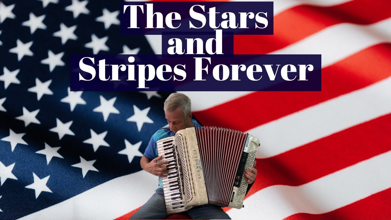 The Stars and Stripes Forever on a Scandalli accordion