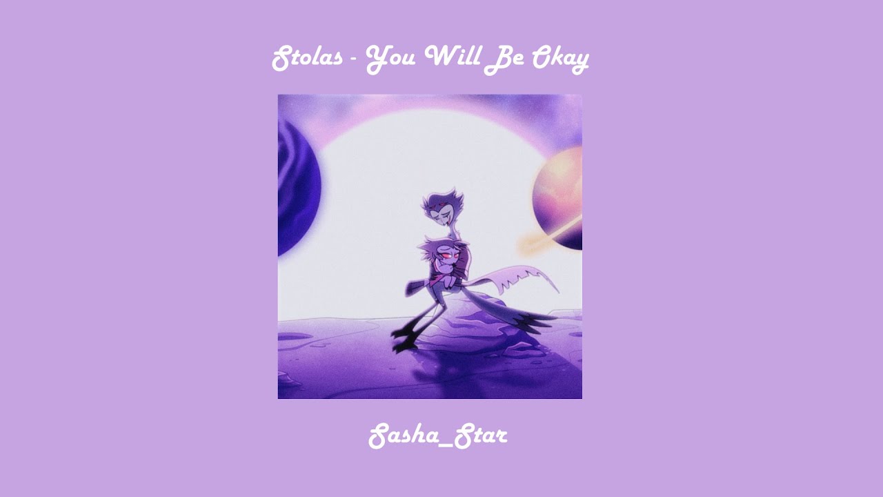 𝘚𝘵𝘰𝘭𝘢𝘴 - 𝘠𝘰𝘶 𝘞𝘪𝘭𝘭 𝘉𝘦 𝘖𝘬𝘢𝘺 ( 𝘚𝘭𝘰𝘸𝘦𝘥 )