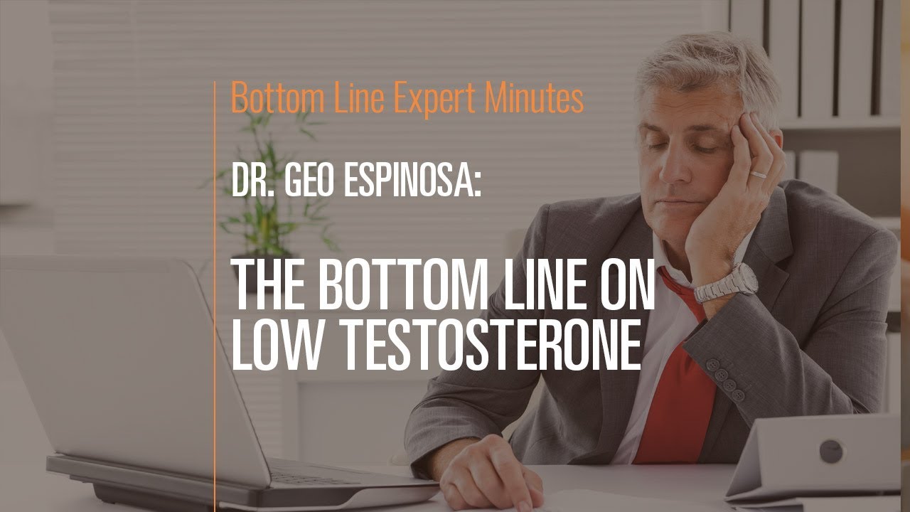 The Bottom Line on Low Testosterone