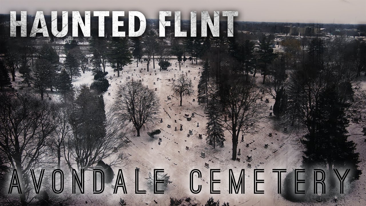 Avondale Cemetery - Haunted Flint, Michigan