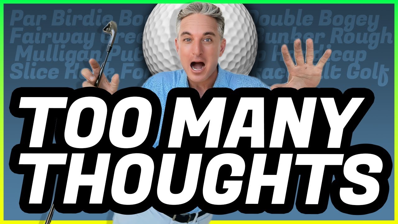 Too Many Thoughts! Suffering from Way too Many Swing Thoughts? PGA Pro Jess Frank