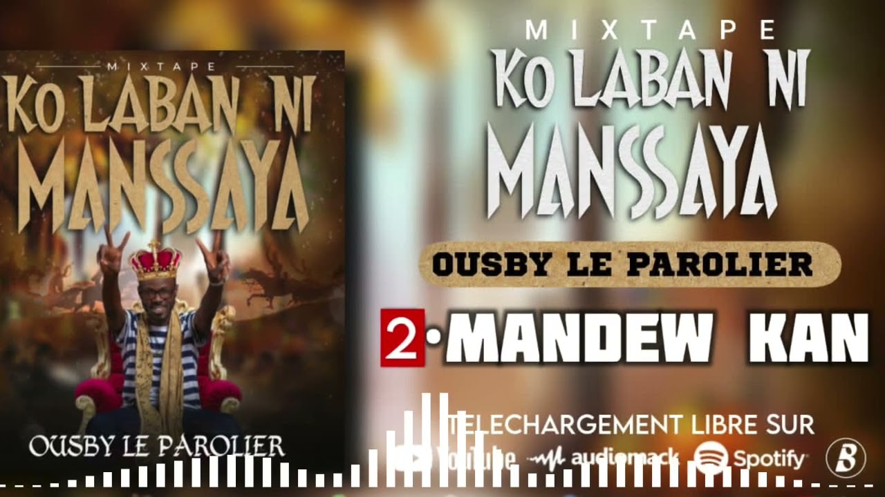 Ousby Le Parolier Mixtape Ko Laban Ni Manssaya titre : (MANDEN KAW)