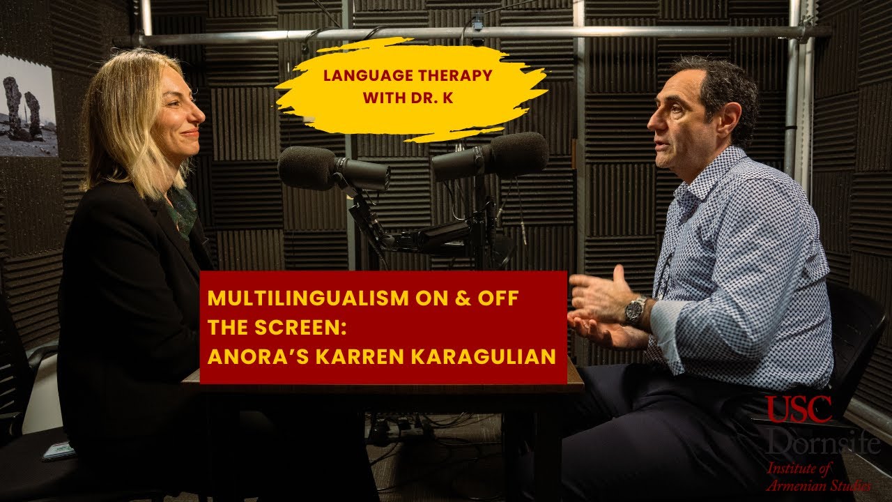 Language Therapy with Dr. K - Multilingualism On and Off the Screen: Anora's Karren Karagulian