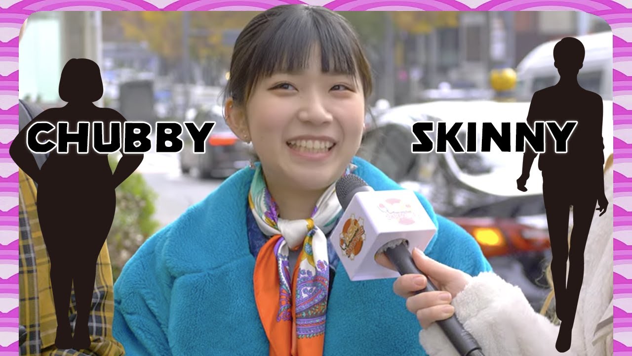 Chubby VS Skinny: What girls are popular in Japan?