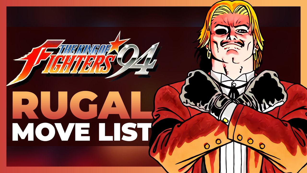 RUGAL BERNSTEIN Move List - The King of Fighters '94 (KOF94)