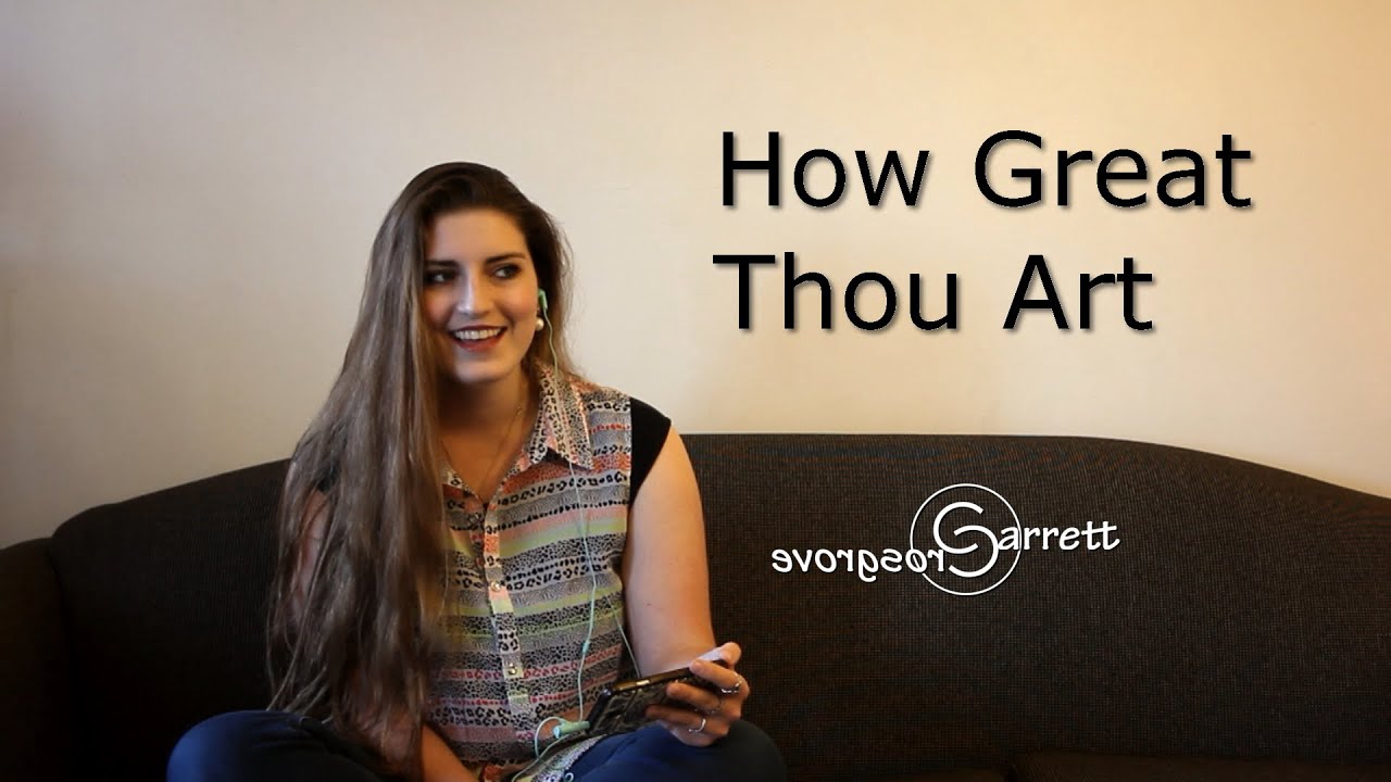 How Great Thou Art - Alto and Soprano Singing