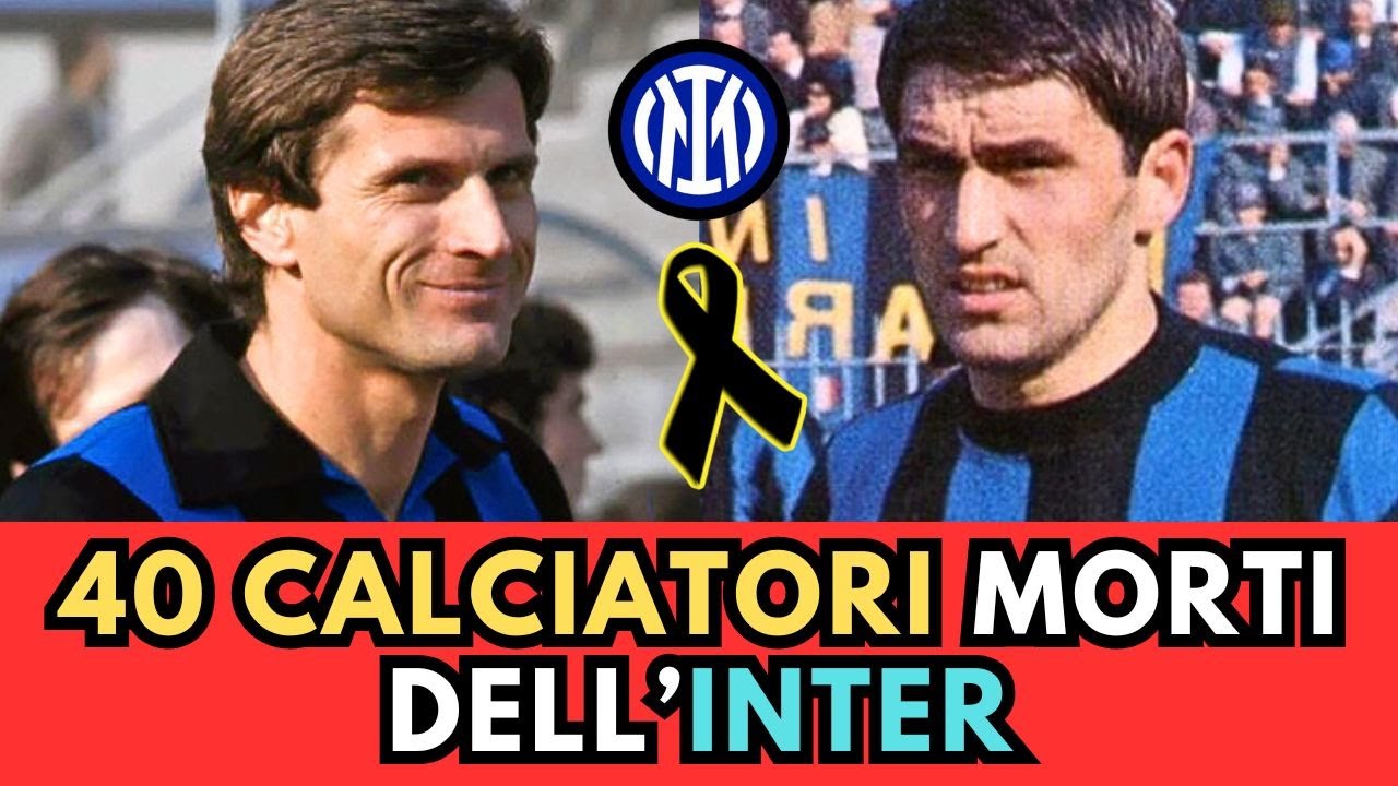 40 CALCIATORI dell'Inter MORTI (li ricordi tutti?)