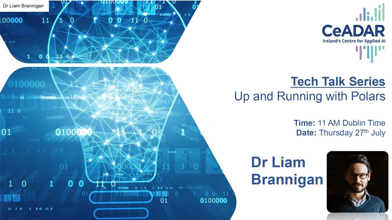 CeADAR Tech Talk - Up & Running with Polars - Dr Liam Brannigan