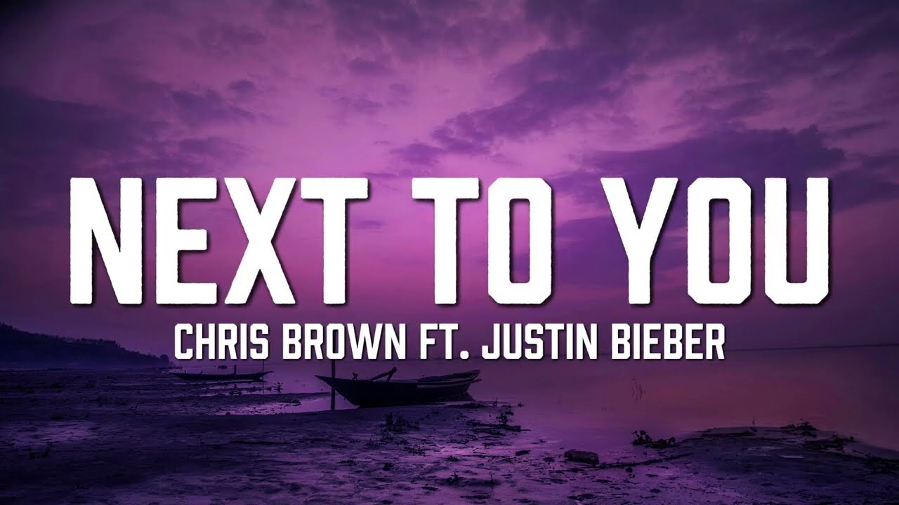 Chris Brown - Next To You (Lyrics) ft. Justin Bieber